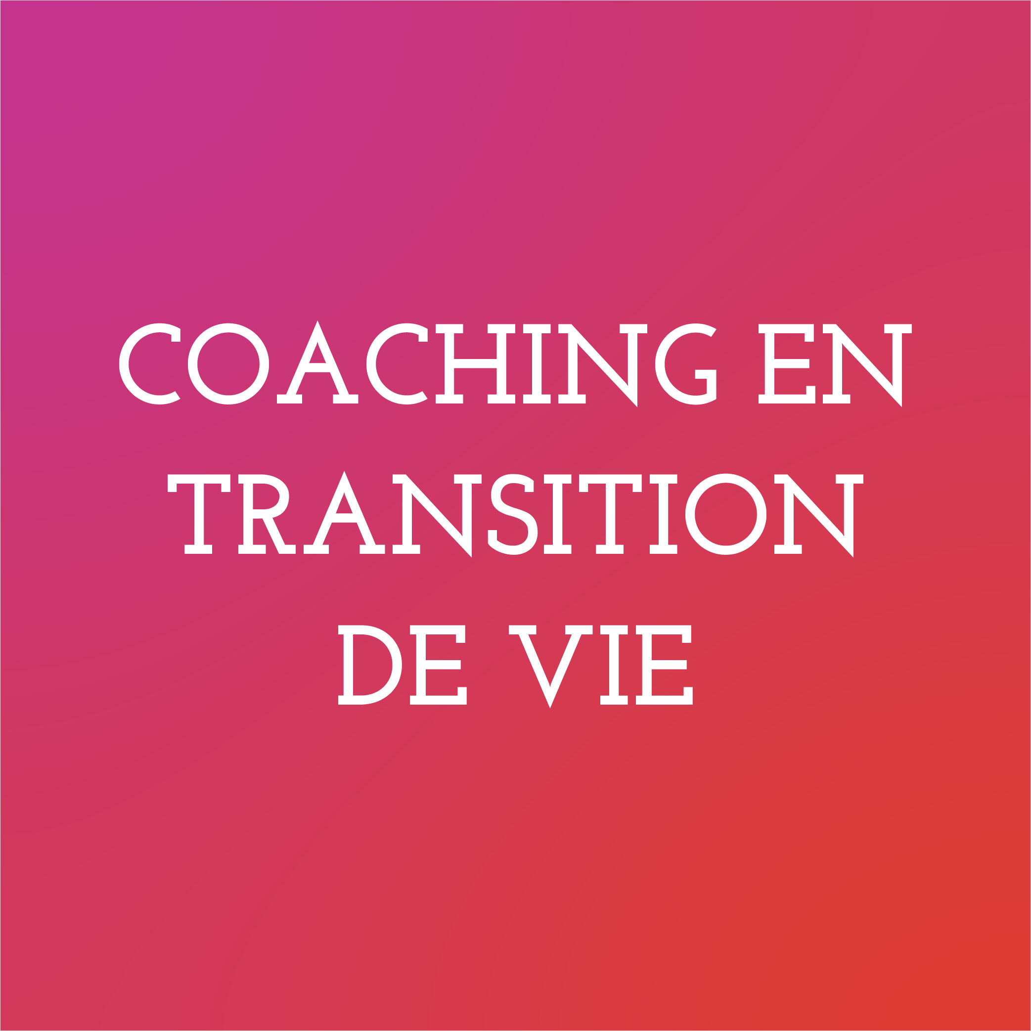 Coaching en transition de vie
